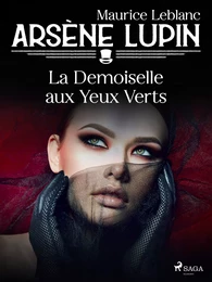 Arsène Lupin -- La Demoiselle aux Yeux Verts