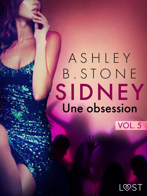 Sidney 5 : Une obsession - Une nouvelle érotique - Ashley B. Stone - Saga Egmont French