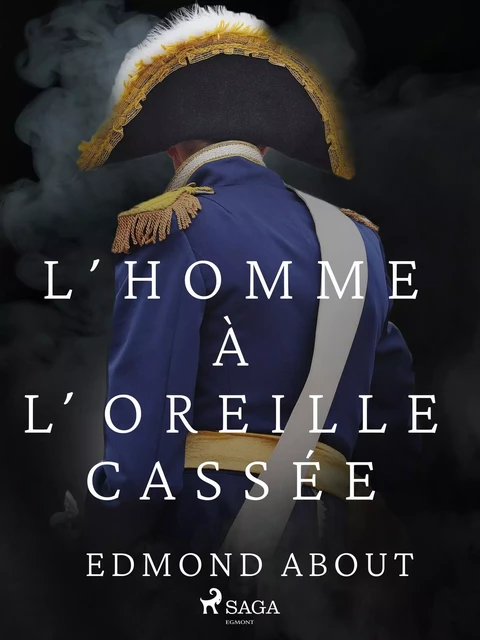 L'Homme à l'Oreille Cassée - Edmond About - Saga Egmont French