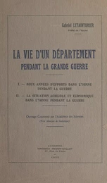 La vie d'un département pendant la guerre, août 1914, août 1916