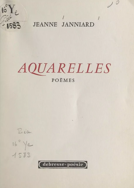 Aquarelles - Jeanne Janniard - FeniXX réédition numérique