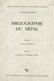 Bibliographie du Népal (3). Sciences naturelles (3). Géologie de l'Himalaya central : roches sédimentaires, stratigraphie, paléontologie, tectonique, géomorphologie