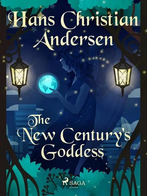 The New Century's Goddess - Hans Christian Andersen - Saga Egmont International