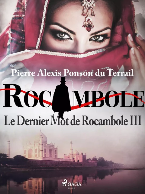 Le Dernier Mot de Rocambole III - Pierre Ponson Du Terrail - Saga Egmont French