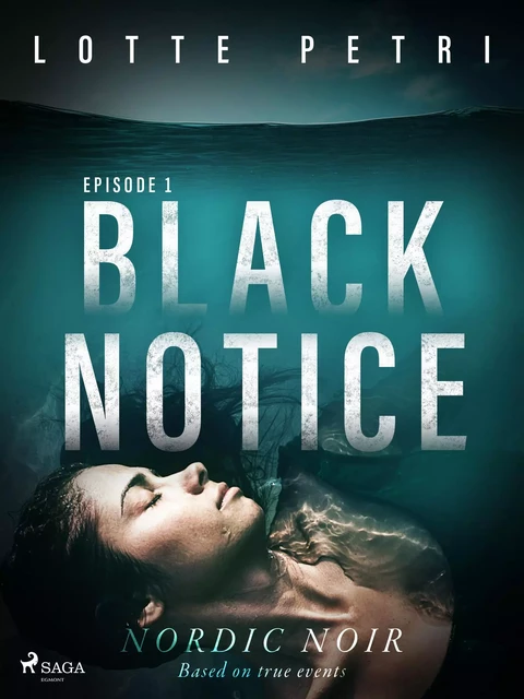 Black Notice: Episode 1 - Lotte Petri - Saga Egmont International