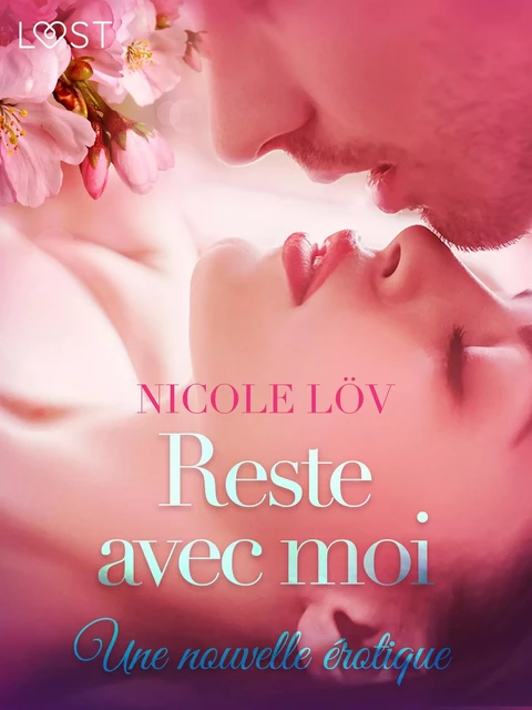 Reste avec moi – Une nouvelle érotique - Nicole Löv - Saga Egmont French