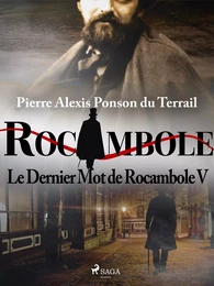 Le Dernier Mot de Rocambole V