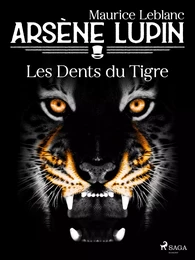 Arsène Lupin -- Les Dents du Tigre