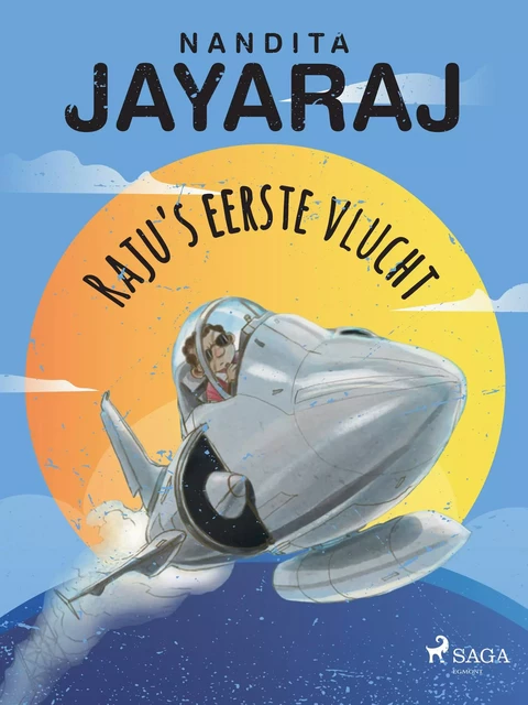 Raju's eerste vlucht - Nandita Jayaraj - Saga Egmont International