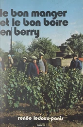 Le bon manger et le bon boire en Berry (2)