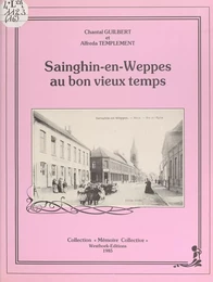 Sainghin-en-Weppes au bon vieux temps