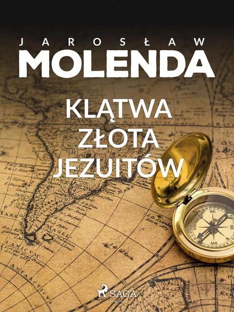 Klątwa złota jezuitów - Jarosław Molenda - Saga Egmont International