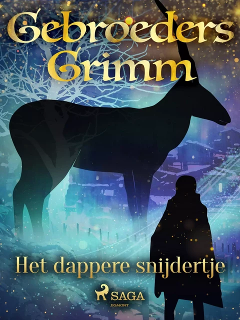 Het dappere snijdertje - De Gebroeders Grimm - Saga Egmont International