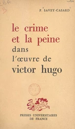 Le crime et la peine dans l'œuvre de Victor Hugo