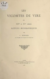 Les vicomtes de Vire des XIVe et XVe siècles