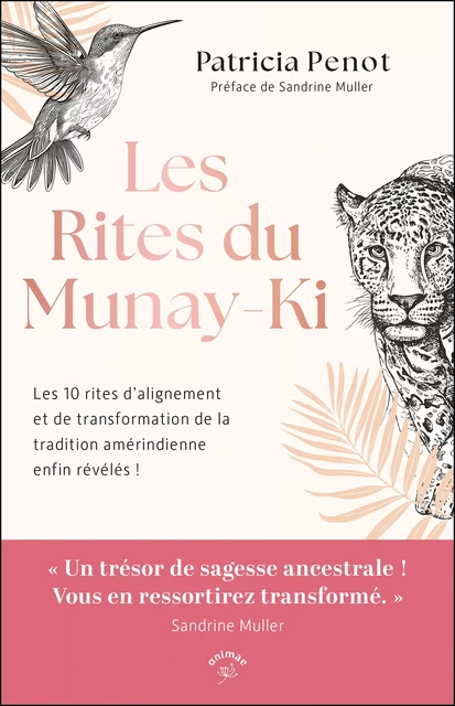 Les Rites du Munay-Ki - Patricia Penot - Animae