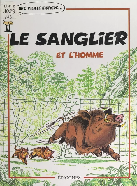 Le sanglier et l'homme - Monique Davot - FeniXX réédition numérique