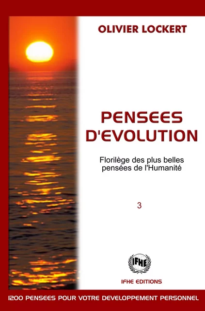 Pensées d'évolution - Florilège des plus belles pensées de l'Humanité - Olivier Lockert - IFHE