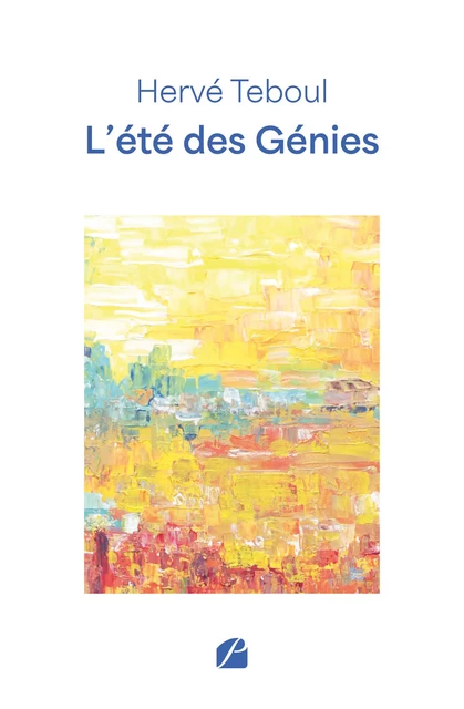 L'été des Génies - Hervé Teboul - Editions du Panthéon