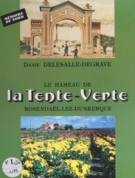 Le hameau de la tente-verte : Rosendaël-lez-Dunkerque