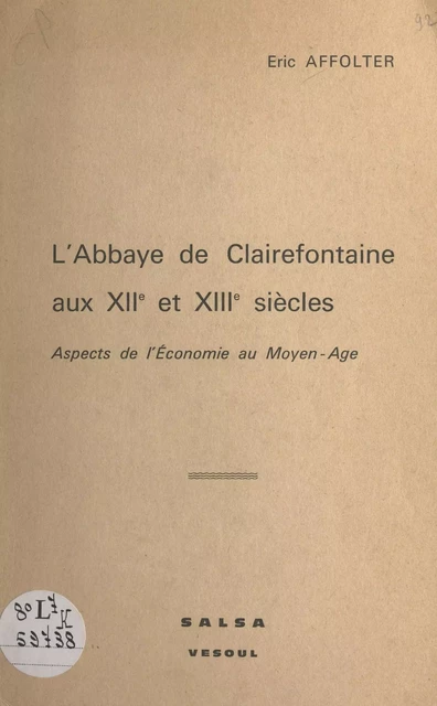 L'Abbaye de Clairefontaine aux XIIe et XIIIe siècles - Éric Affolter - FeniXX réédition numérique