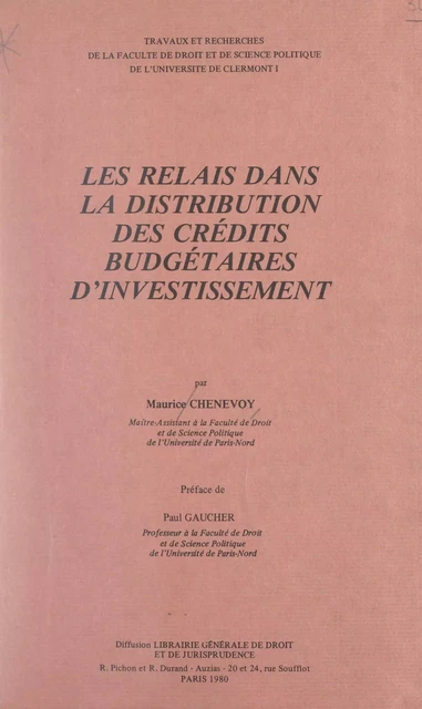 Les relais dans la distribution des crédits budgétaires d'investissement - Maurice Chenevoy - FeniXX réédition numérique