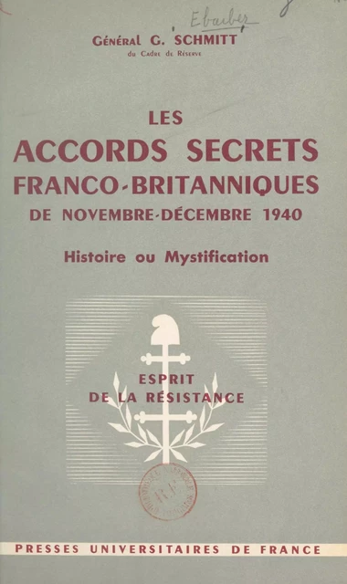 Les accords secrets franco-britanniques de novembre-décembre 1940 : histoire ou mystification - Gaston Schmitt - FeniXX réédition numérique