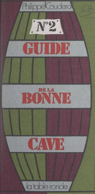 Guide de la bonne cave (2) - Philippe Couderc - FeniXX réédition numérique