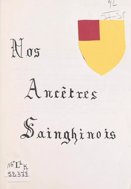 Nos ancêtres sainghinois - Jean-Pierre Mouvaux - FeniXX réédition numérique