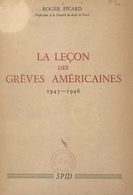 La leçon des grèves américaines, 1945-1946 - Roger Picard - FeniXX réédition numérique