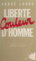 Liberté couleur d'homme