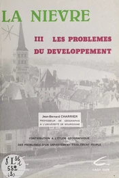 La Nièvre (3). Les problèmes du développement