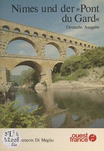 Nîmes und der "Pont du Gard" : das französische Rom - Jean-François di Méglio - FeniXX réédition numérique