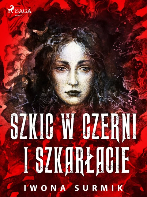 Szkic w czerni i szkarłacie - Iwona Surmik - Saga Egmont International