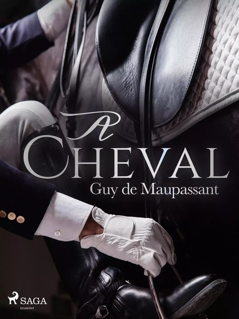 À Cheval - Guy de Maupassant - Saga Egmont French