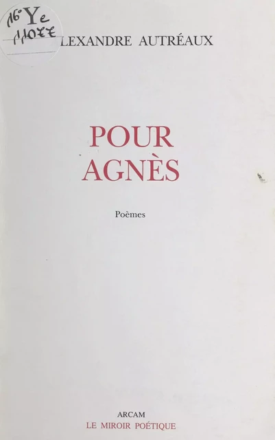 Pour Agnès - Alexandre Autréaux - FeniXX réédition numérique