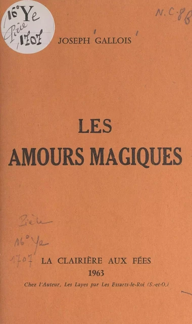 Les amours magiques - Joseph Gallois - FeniXX réédition numérique