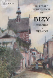 Un regard sur l'histoire de Bizy