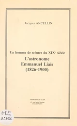 Un homme de science du XIXe siècle : l'astronome Emmanuel Liais (1826-1900)