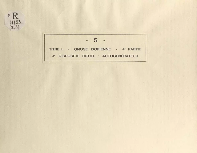 Gnose dorienne (4). Dispositif rituel : autogénérateur - Louis Boutard, Armand Hatinguais - FeniXX réédition numérique