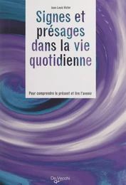 Signes et présages dans la vie quotidienne