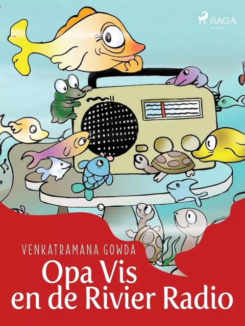 Opa Vis en de Rivier Radio - Venkatramana Gowda - Saga Egmont International