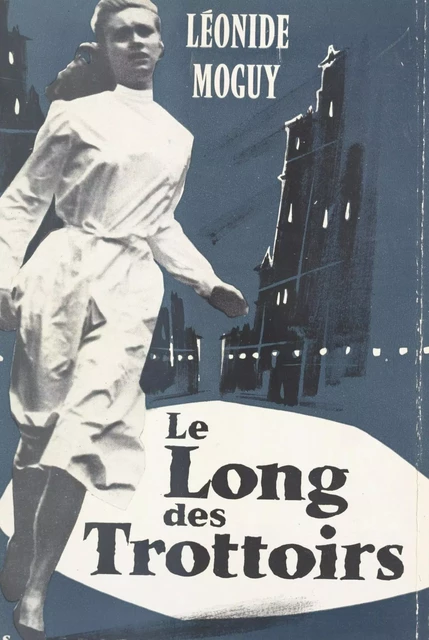 Le long des trottoirs - Léonide Moguy - FeniXX réédition numérique