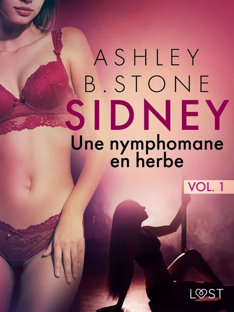 Sidney 1 : Une nymphomane en herbe - Une nouvelle érotique - Ashley B. Stone - Saga Egmont French