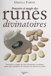 Pouvoirs et magie des runes divinatoires