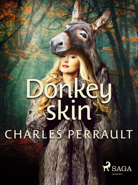 Donkey Skin - Charles Perrault - Saga Egmont International