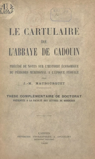 Le cartulaire de l'Abbaye de Cadouin - Jean-M. Maubourguet - FeniXX réédition numérique