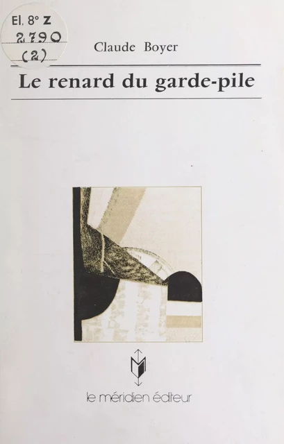 Le renard du garde-pile - Claude Boyer - FeniXX réédition numérique