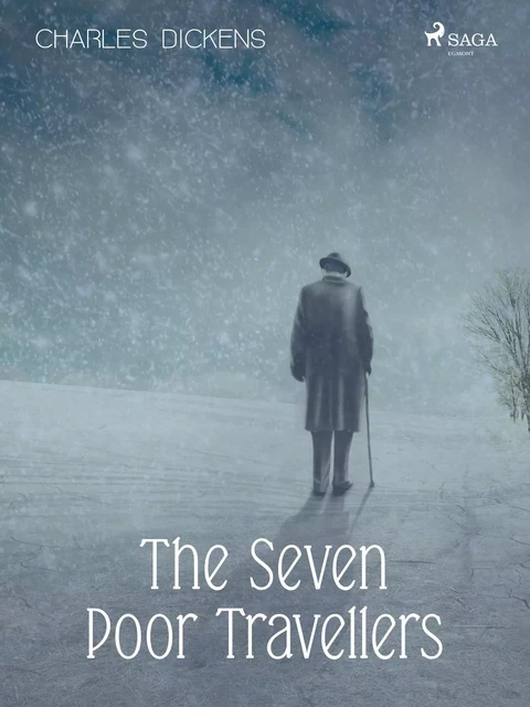 The Seven Poor Travellers - Charles Dickens - Saga Egmont International