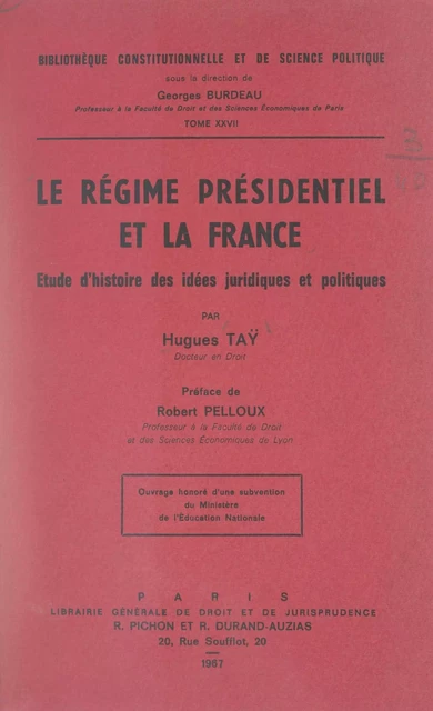 Le régime présidentiel et la France - Hugues Taÿ - FeniXX réédition numérique